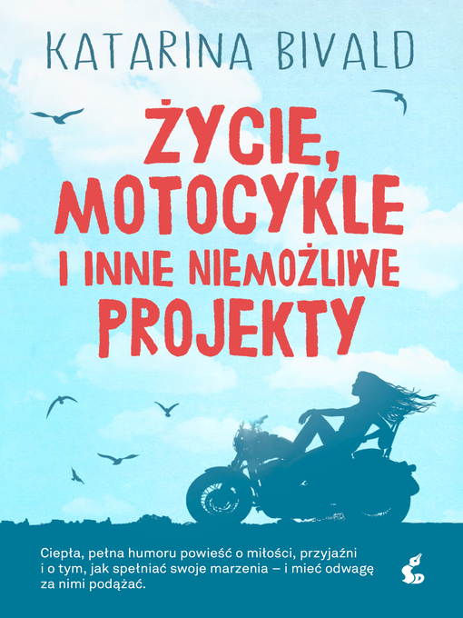 Title details for Życie, motocykle i inne niemożliwe prokekty by Katarina Bivald - Available